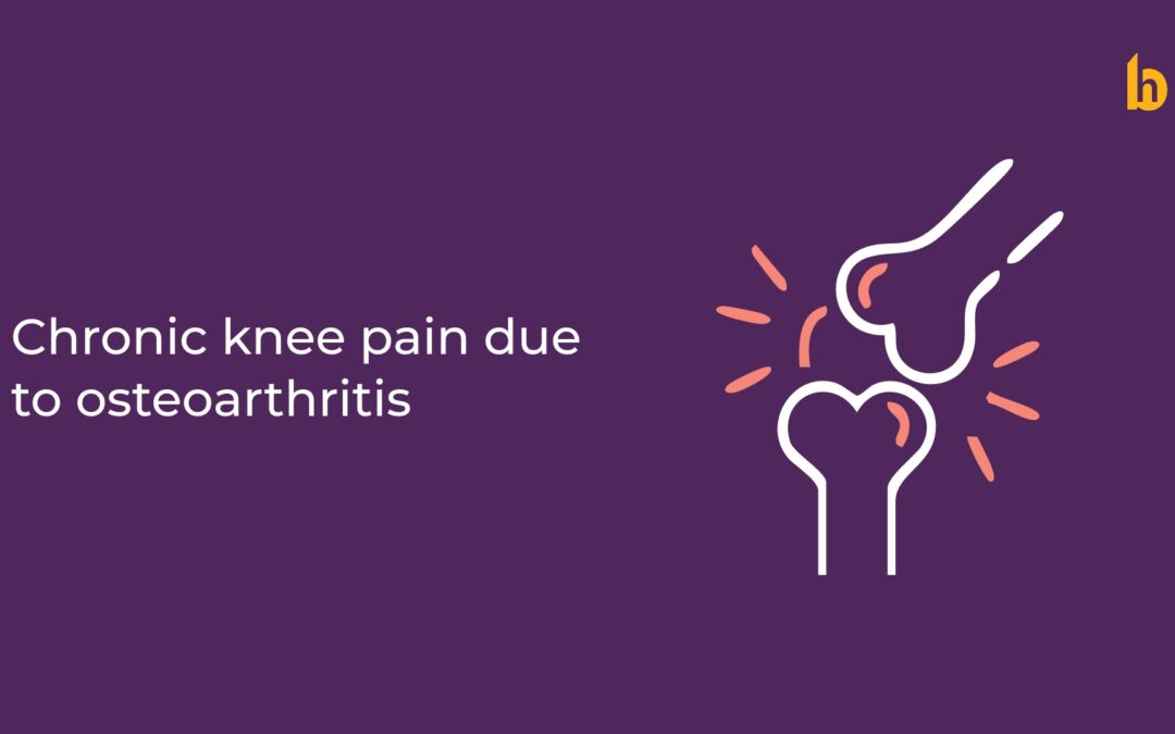 Chronic Knee Pain due to Osteoarthritis: Understanding the Cause