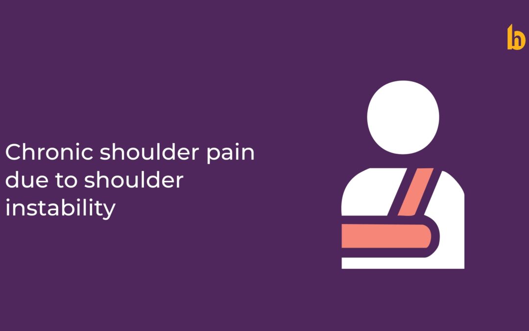 Chronic Shoulder Pain due to Shoulder Instability: Understanding the Cause