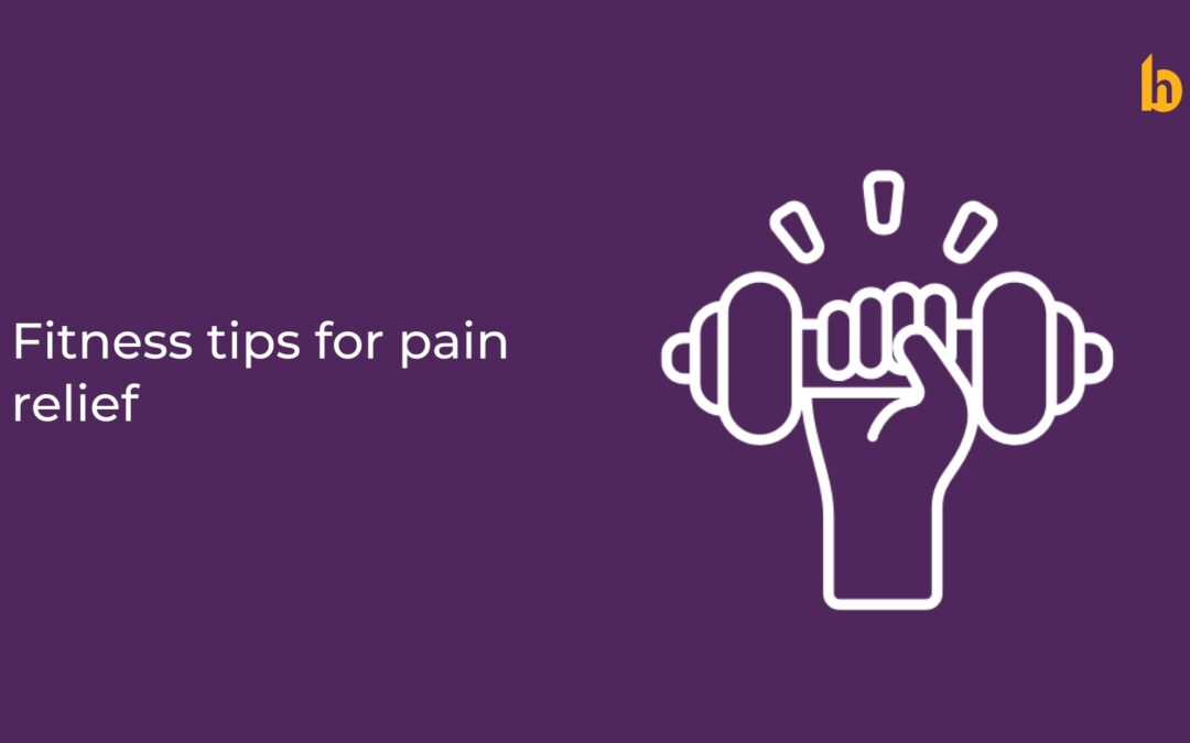 Fitness Tips for Pain Relief: Build your Musculoskeletal Reserves for Your Later Years 