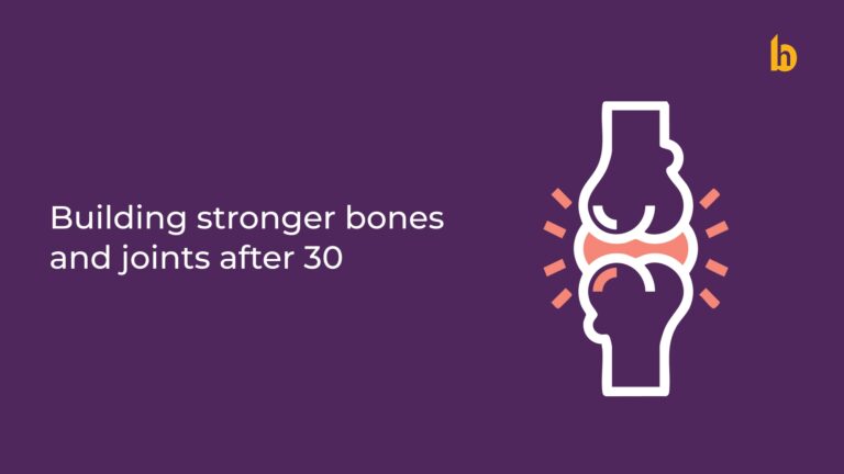 Building Stronger Bones and Joints After 30