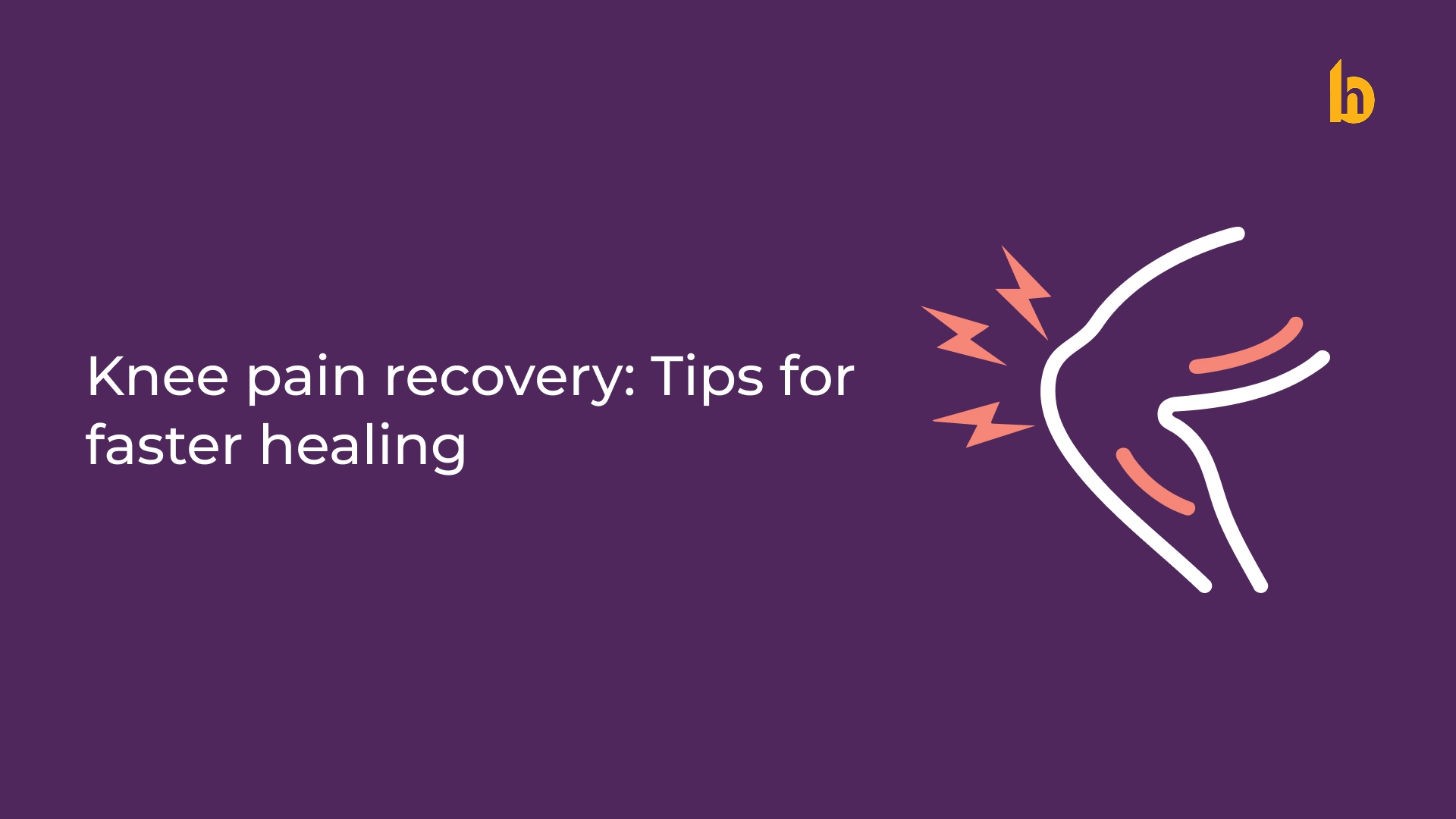 Knee Pain Recovery_ Tips for Faster Healing