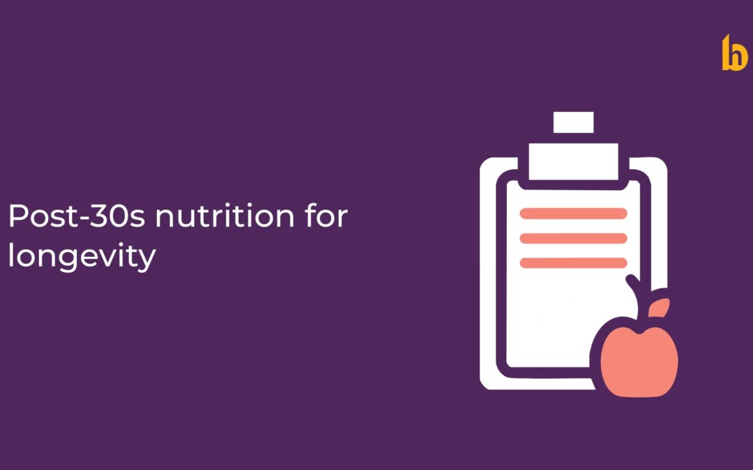 Post-30s Nutrition for Longevity: Key Foods to Keep Your Musculoskeletal System Healthy