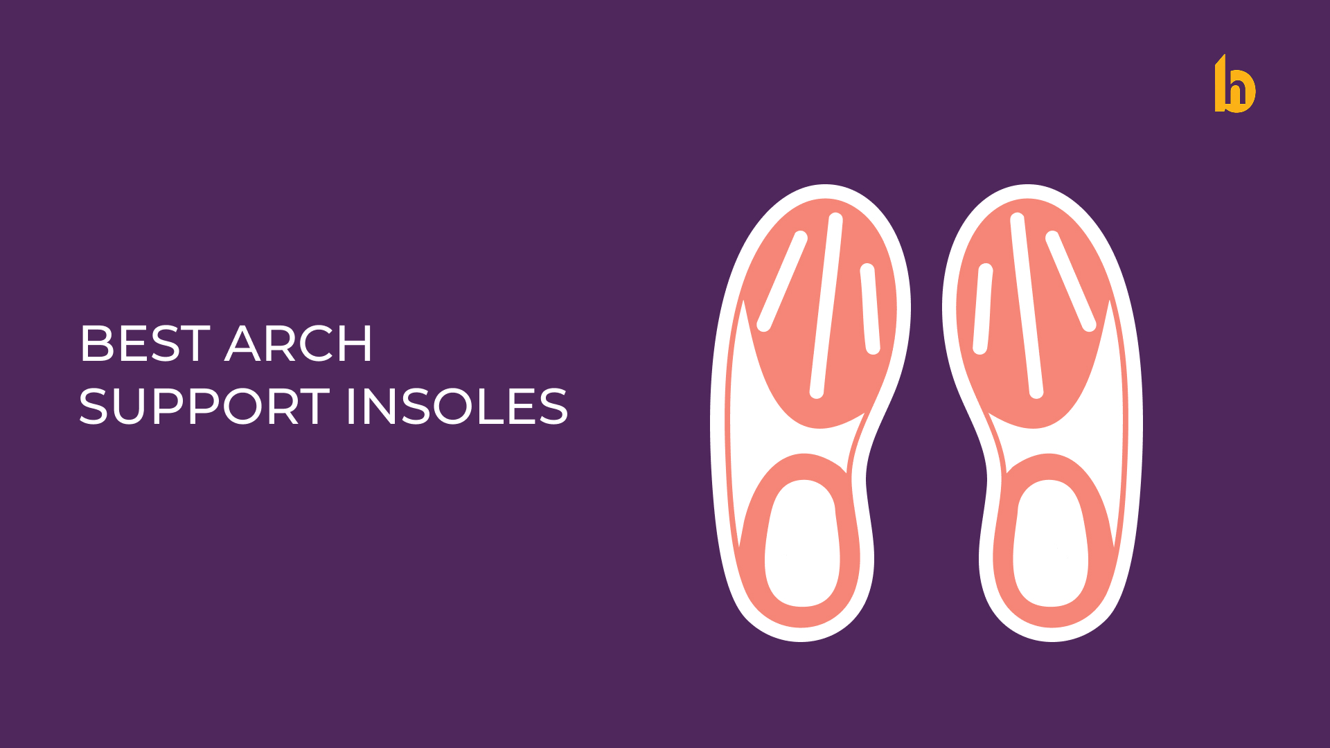 BEST ARCH SUPPORT INSOLES