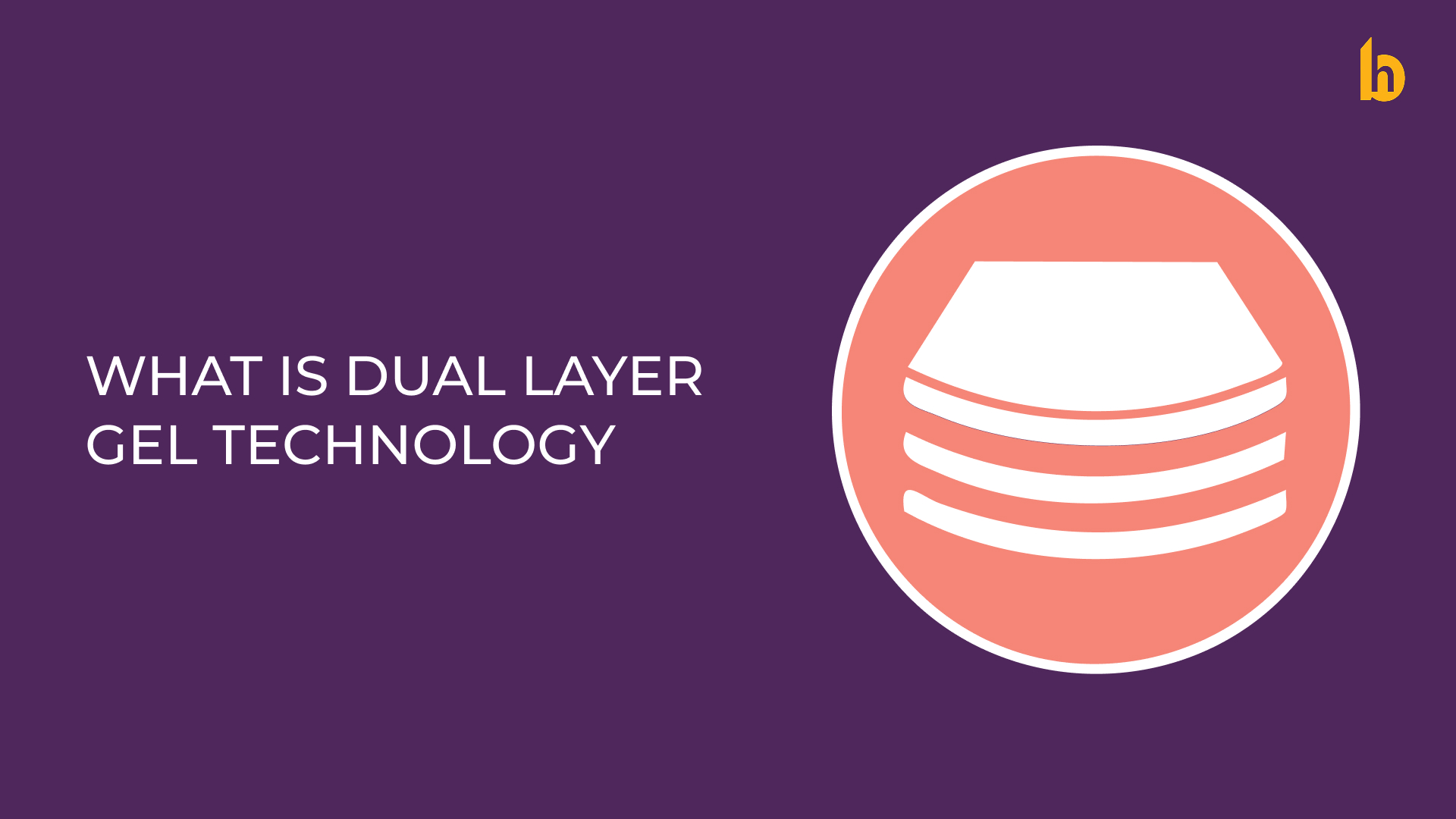 What Is Dual Layer Gel Technology? Benefits, Uses & How It Works