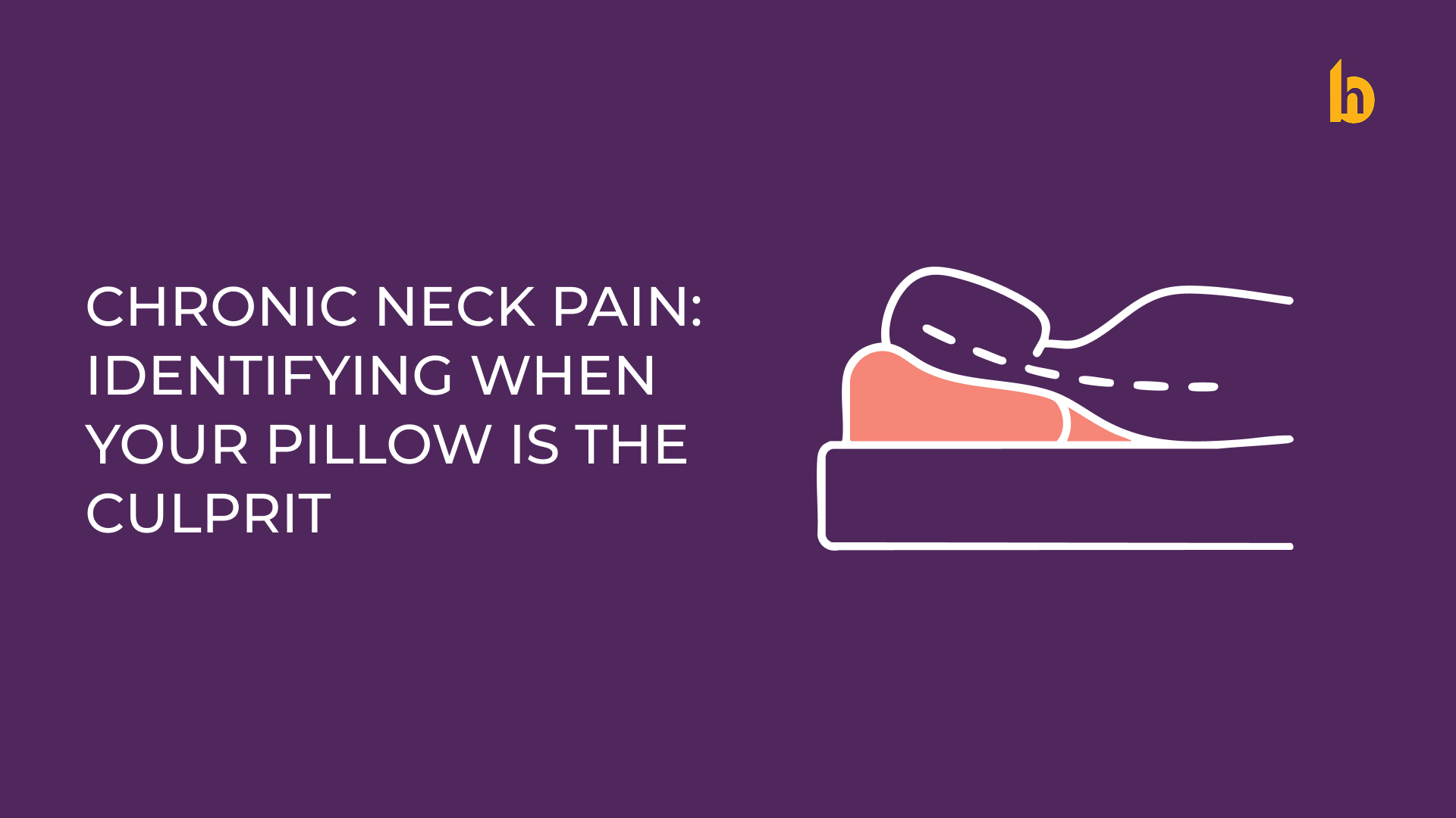 Chronic Neck Pain: Signs Your Pillow Might Be to Blame