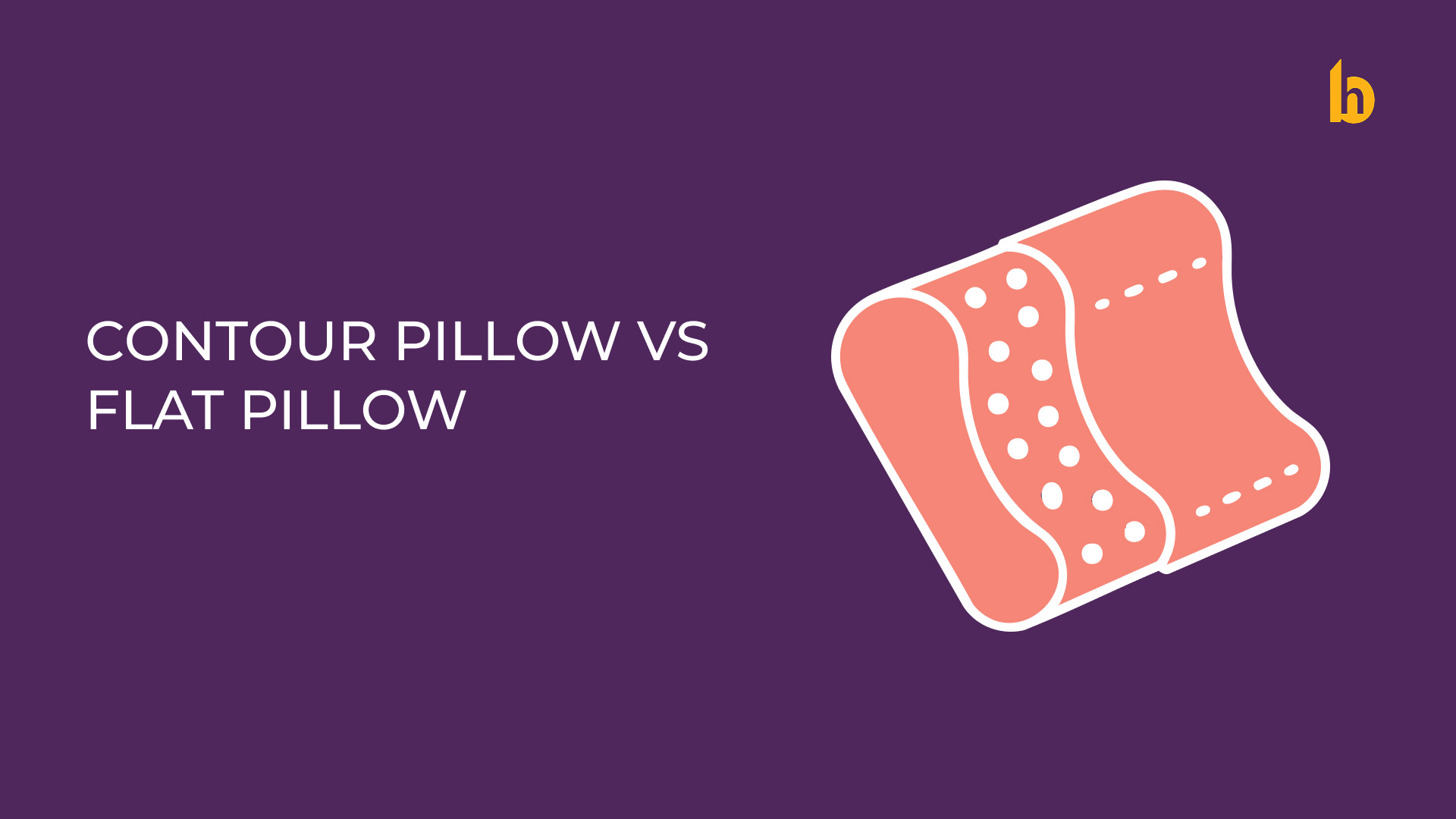 CONTOUR PILLOW VS FLAT PILLOW