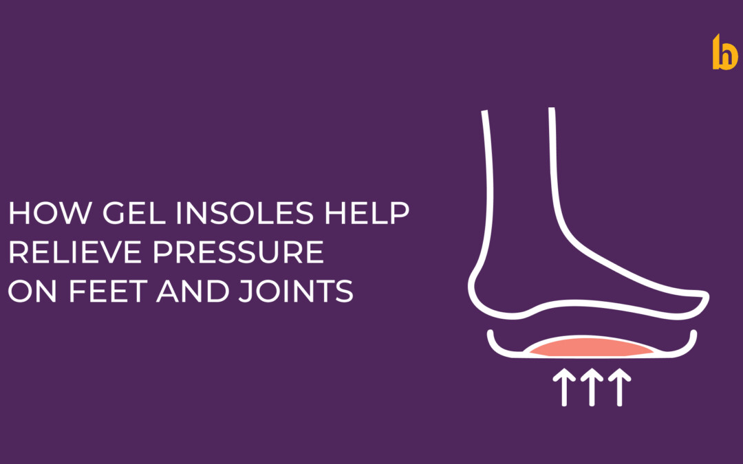 How Gel Insoles Help Relieve Pressure on Feet and Joints | Comfort & Support
