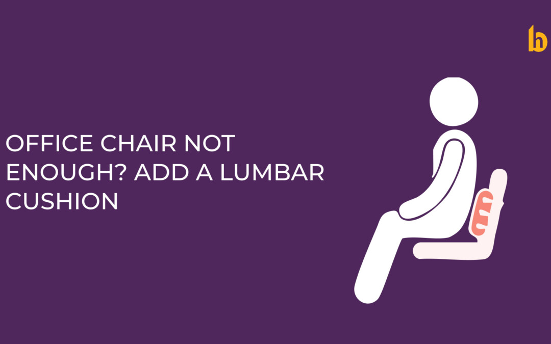 Office Chair Not Enough? Why a Lumbar Cushion Can Transform Your Seating Comfort