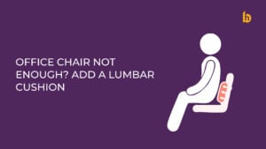 Office Chair Not Enough? Why a Lumbar Cushion Can Transform Your Seating Comfort