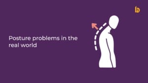 Posture Problems in the Real World